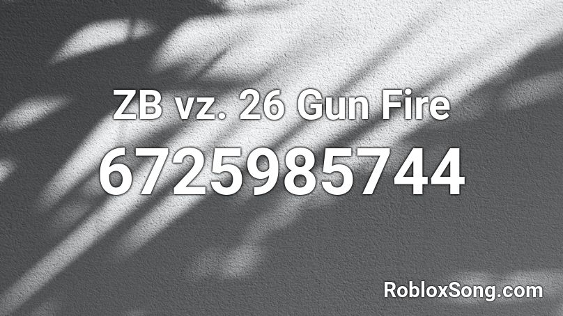 ZB vz. 26 Gun Fire Roblox ID