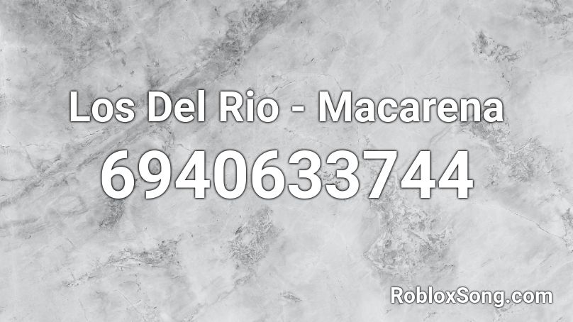 macarena Roblox ID - Roblox music codes