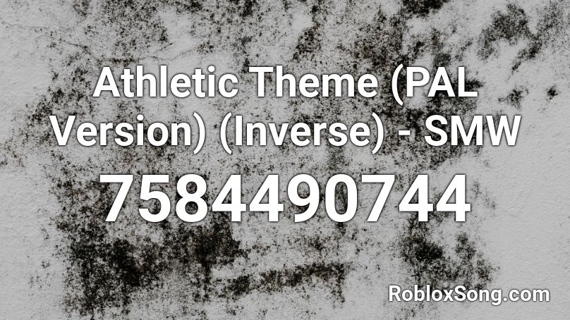 Athletic Theme (Unused PAL Version) - SMW Roblox ID