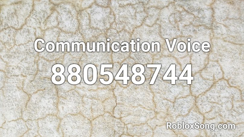 Communication Voice Roblox ID