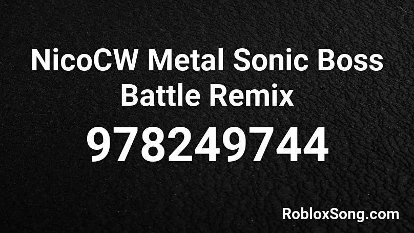 NicoCW Metal Sonic Boss Battle Remix Roblox ID