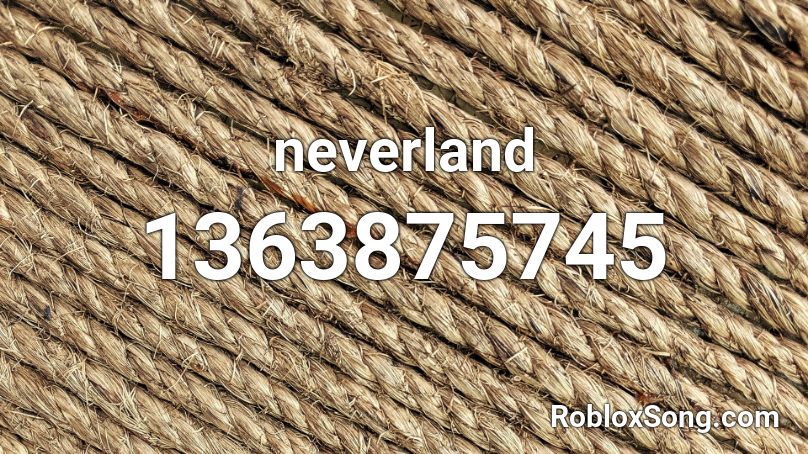 neverland Roblox ID