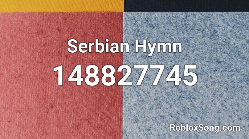 Serbian Hymn Roblox ID