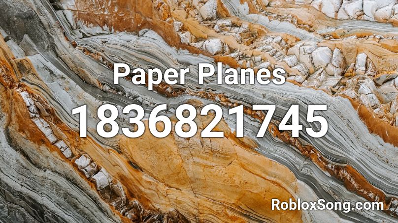 Paper Planes Roblox ID