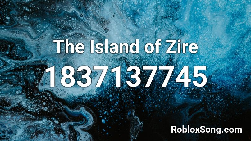 The Island of Zire Roblox ID