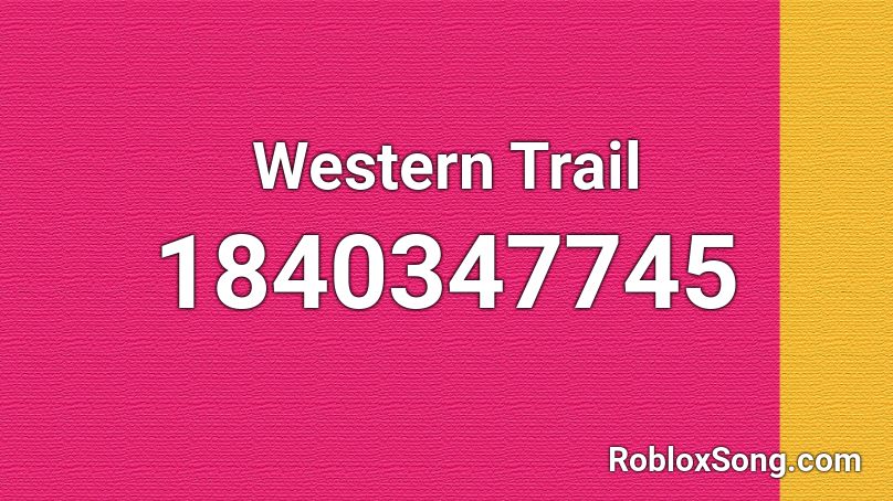 Western Trail Roblox ID