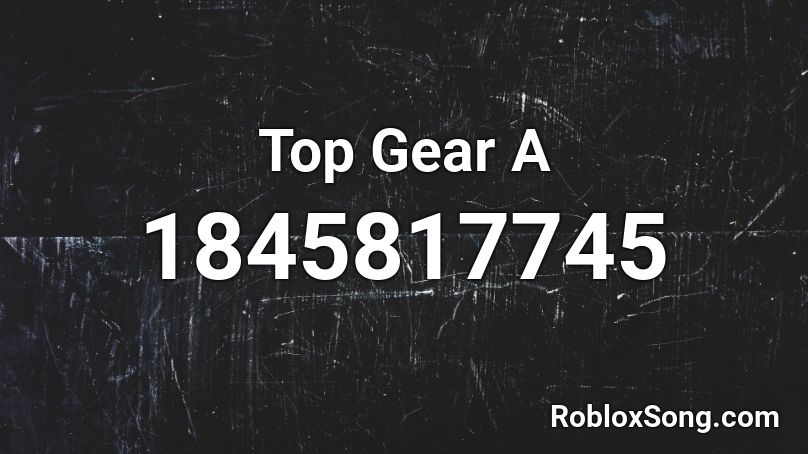 Top Gear A Roblox ID