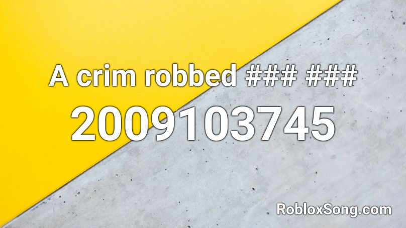 A criminal robbed a jewelry store! Roblox ID