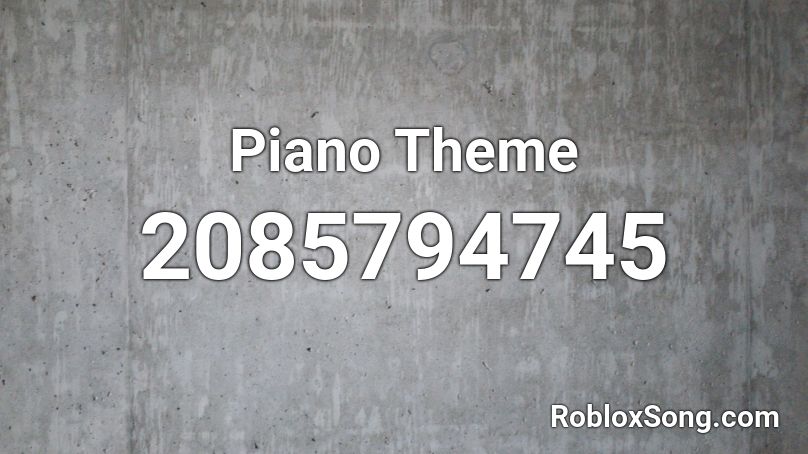 Piano Theme Roblox ID