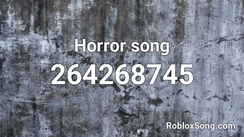 Horror song Roblox ID