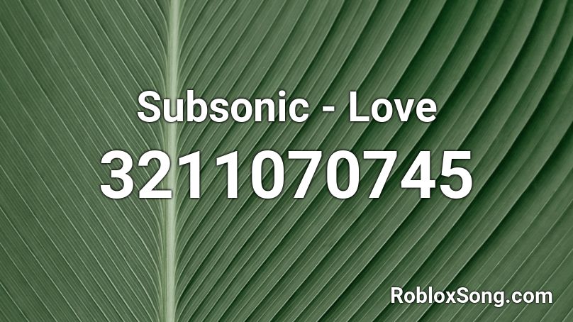 Subsonic Love Roblox Id Roblox Music Codes - 1700s sea shanties roblox id