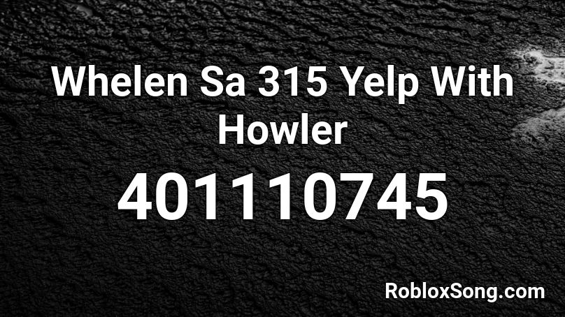 Whelen Sa 315 Yelp With Howler  Roblox ID