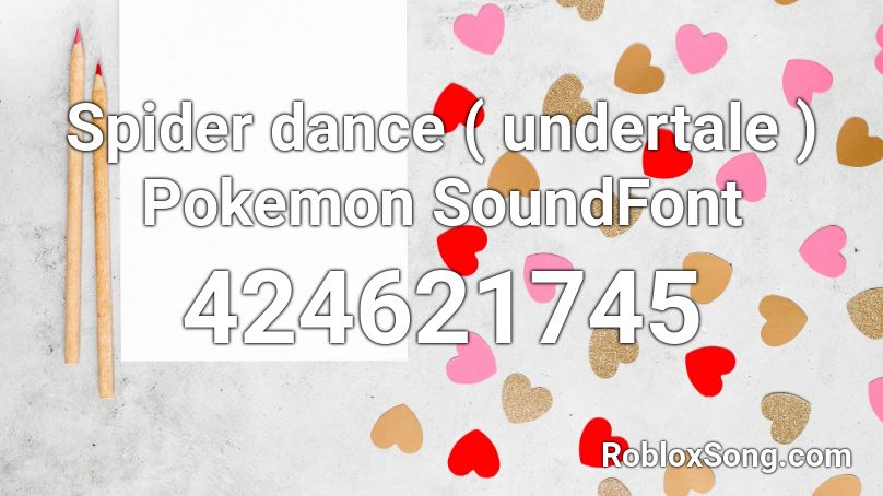 Spider dance ( undertale ) Pokemon SoundFont Roblox ID