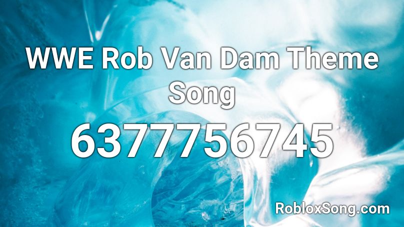 Wwe Rob Van Dam Theme Song Roblox Id Roblox Music Codes - chuck e cheese theme song roblox id