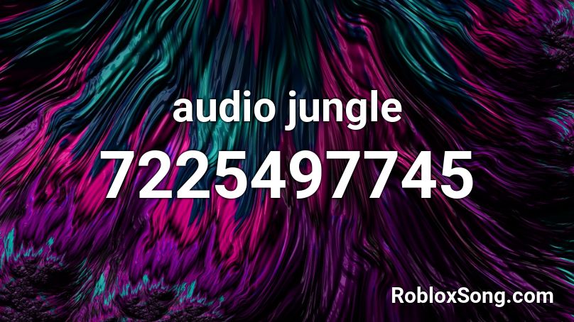 audio jungle Roblox ID
