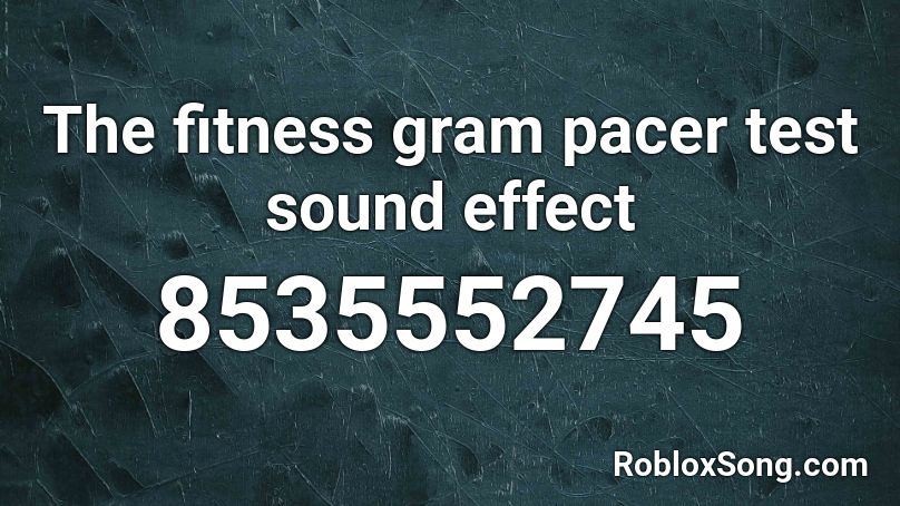 The fitness gram pacer test sound effect Roblox ID