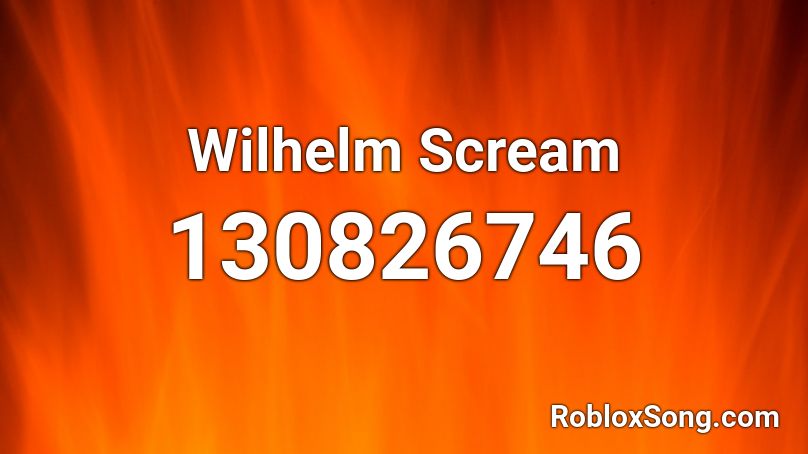 Wilhelm Scream Roblox ID