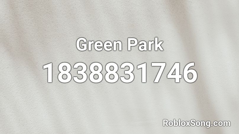 Green Park Roblox ID