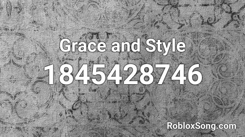 Grace and Style Roblox ID