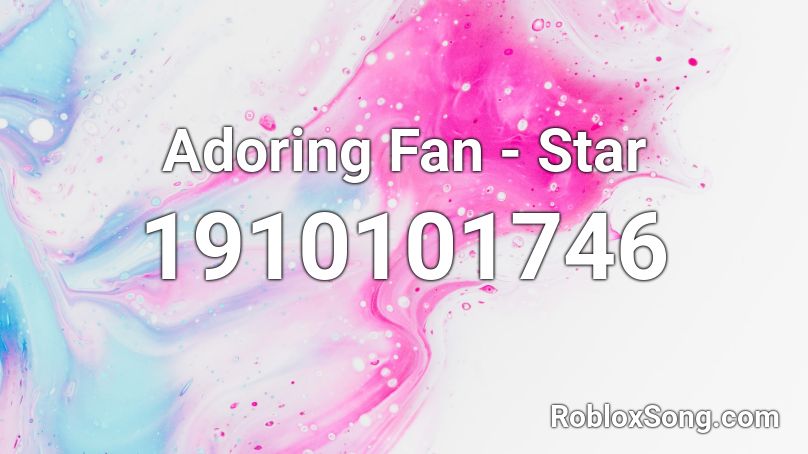Adoring Fan - Star Roblox ID
