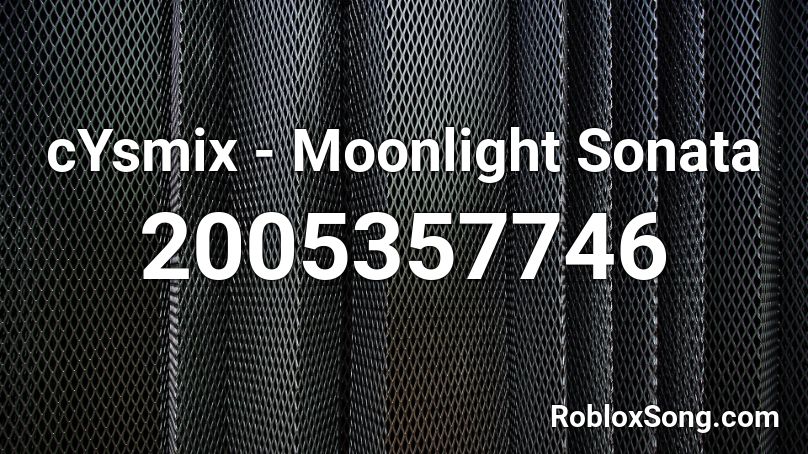 cYsmix - Moonlight Sonata Roblox ID