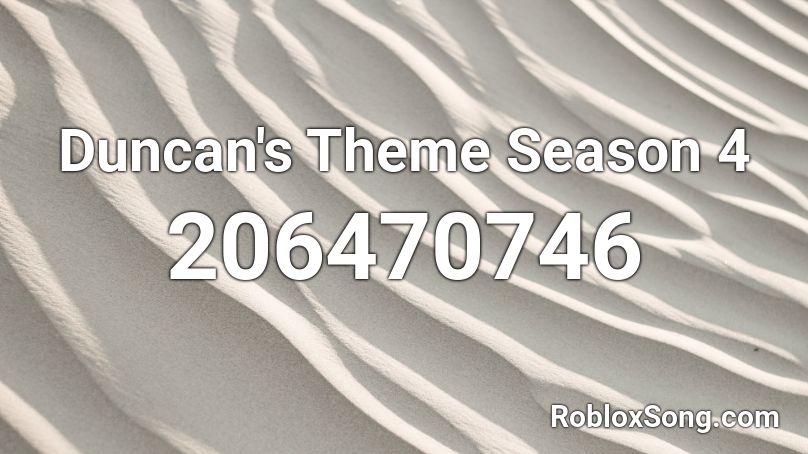 Duncan's Theme Season 4 Roblox ID