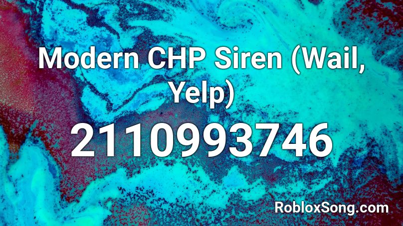 Modern CHP Siren (Wail, Yelp) Roblox ID