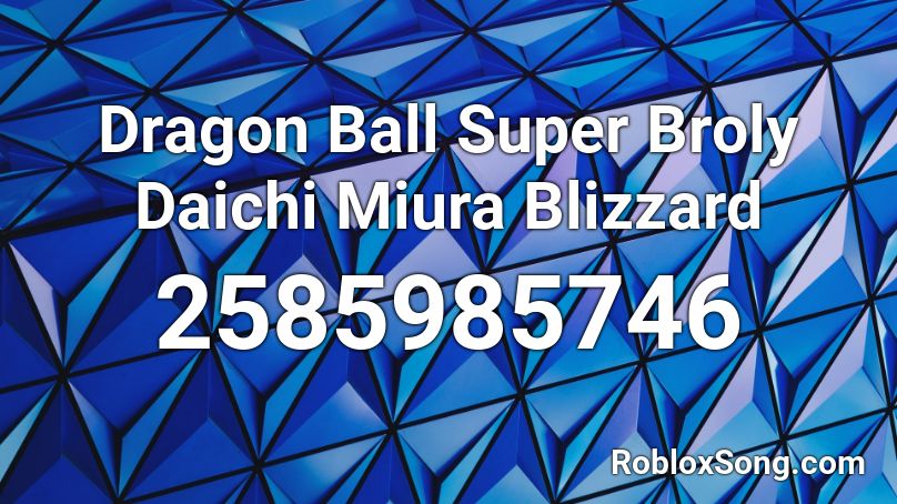 Dragon Ball Super Broly Daichi Miura Blizzard Roblox Id Roblox Music Codes Kaoru kurosawa with daichi miura — supernova 04:11. dragon ball super broly daichi miura