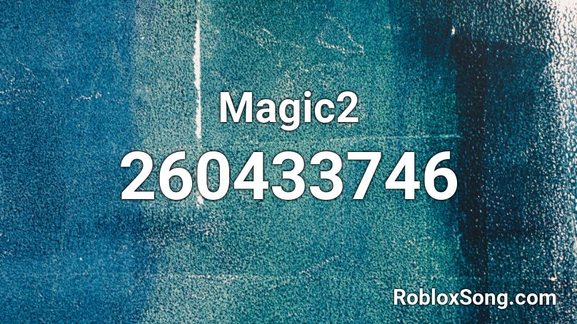 Magic2 Roblox ID