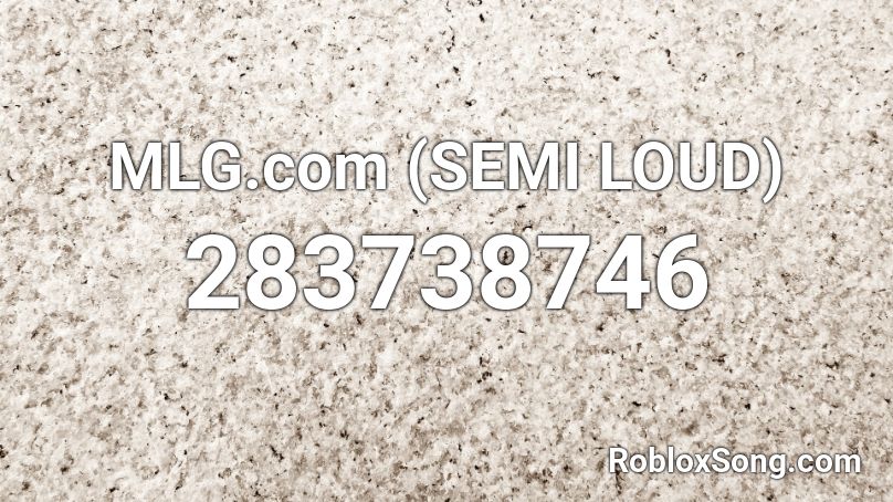 MLG.com (SEMI LOUD) Roblox ID