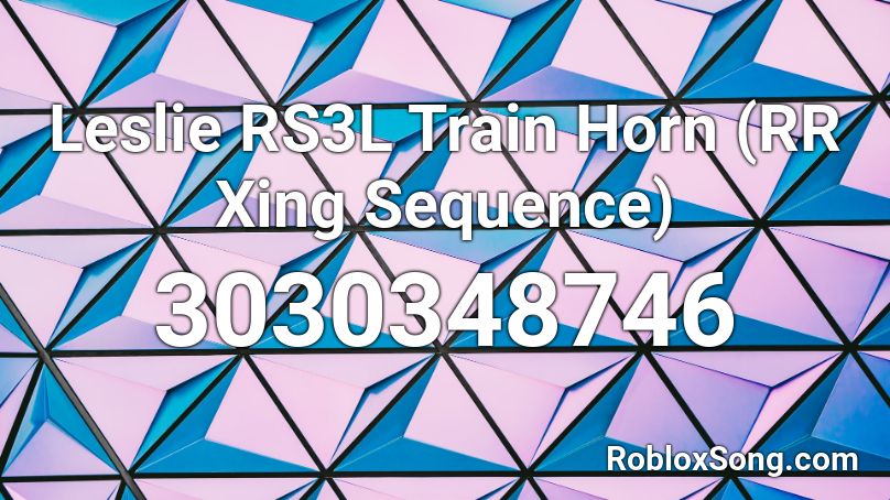 Leslie RS3L Train Horn (RR Xing Sequence) Roblox ID