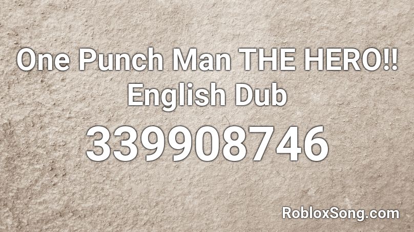 One Punch Man The Hero English Dub Roblox Id Roblox Music Codes - roblox one punch man id