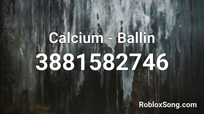 Calcium - Ballin Roblox ID