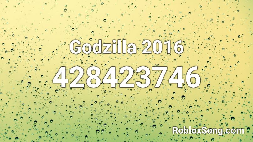 Godzilla 2016 Roblox ID