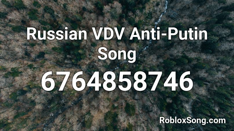Russia VDV Anti-Putin Song Антипутинская песня ВДВ Roblox ID