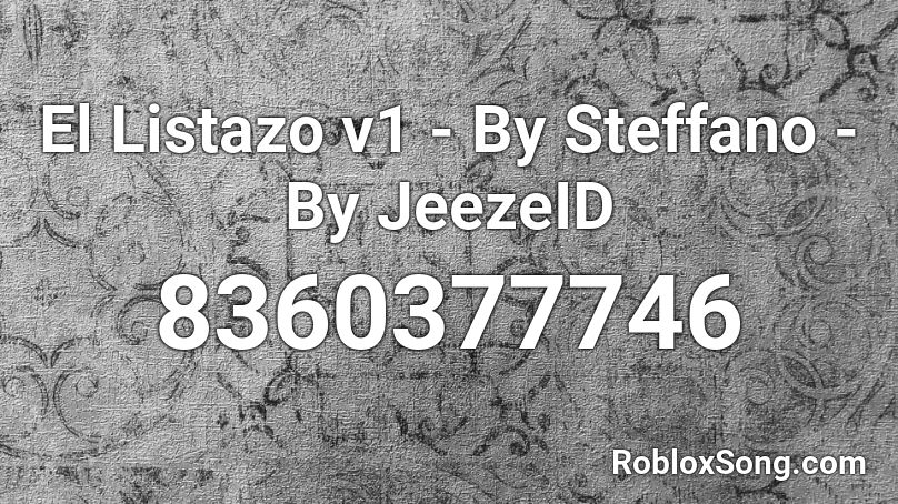 El Listazo v1 - By Steffano - By JeezeID Roblox ID