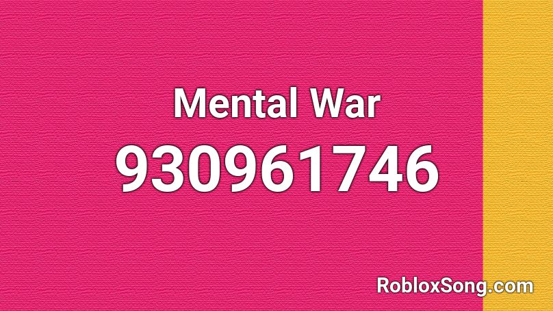 Mental War Roblox ID