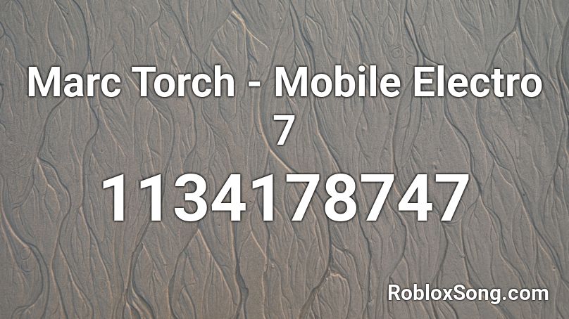 Marc Torch - Mobile Electro 7 Roblox ID