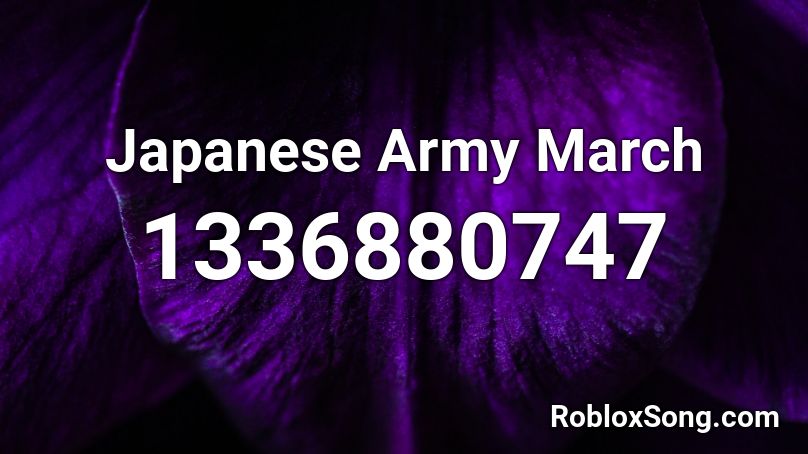 Japanese Army March Roblox ID