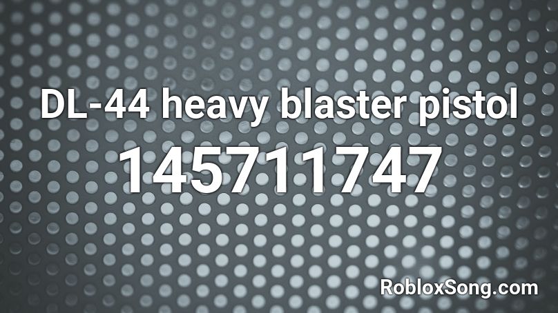 DL-44 heavy blaster pistol Roblox ID