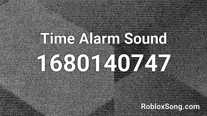 Time Alarm Sound Roblox ID