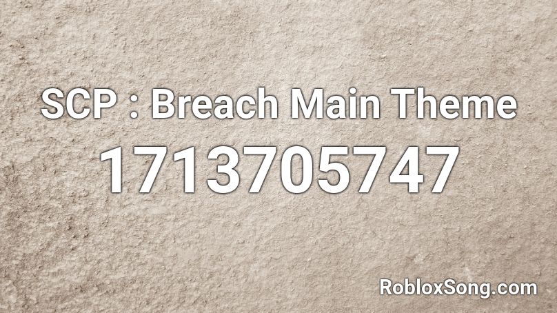 SCP : Breach Main Theme Roblox ID