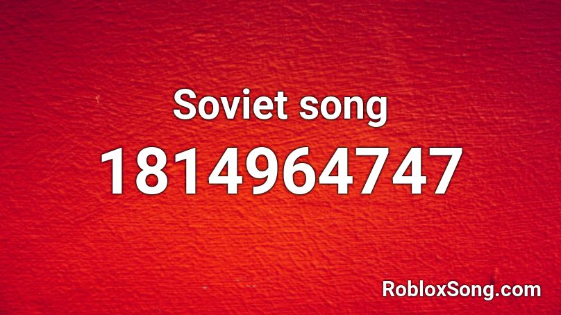 Soviet song Roblox ID