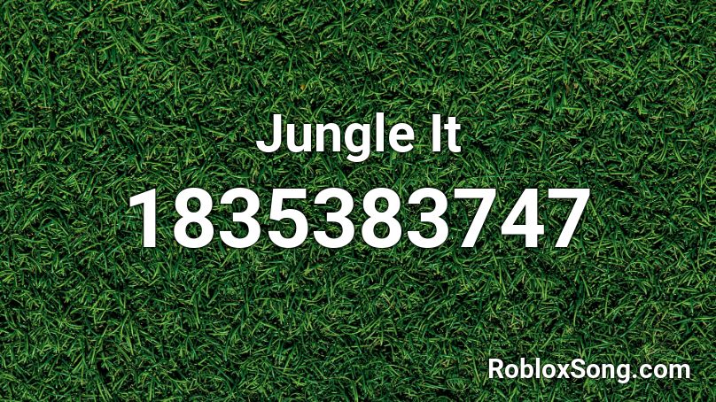 Jungle It Roblox ID