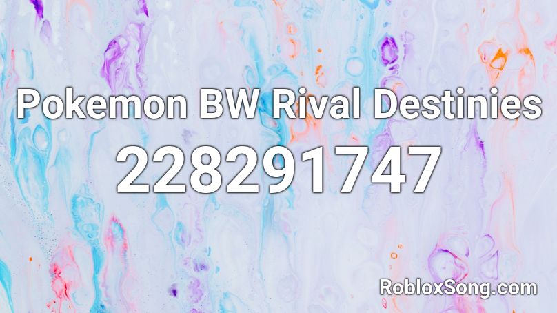Pokemon BW Rival Destinies Roblox ID