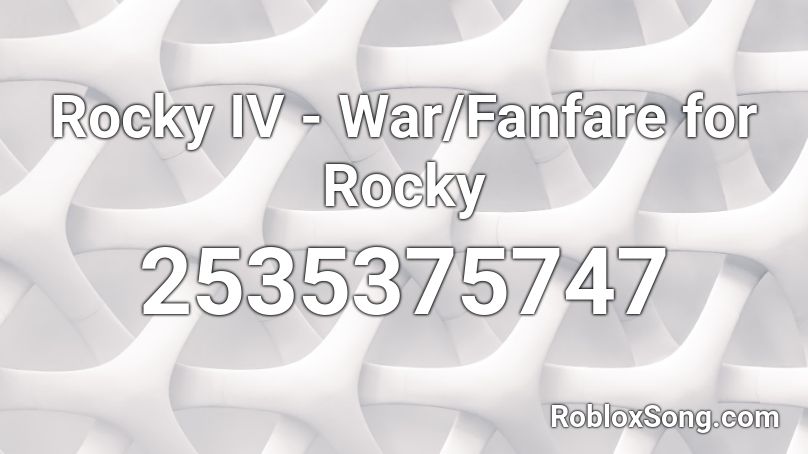 Rocky IV - War/Fanfare for Rocky Roblox ID
