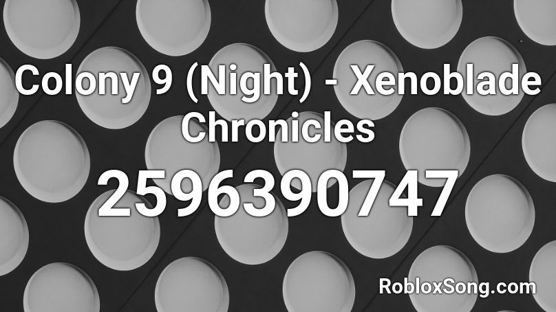 Colony 9 (Night) - Xenoblade Chronicles Roblox ID