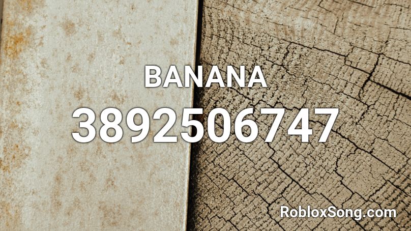 BANANA Roblox ID