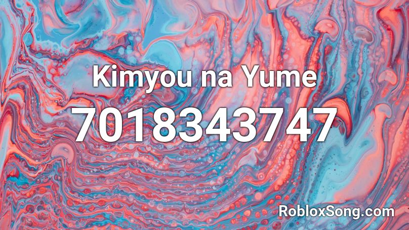 Kimyou na Yume Roblox ID