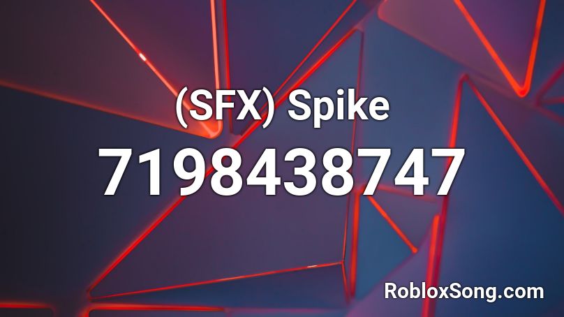 (SFX) Spike Roblox ID